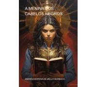 A Menina Dos Cabelos Negros (ebook)