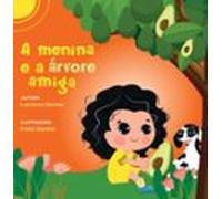 A Menina E A Árvore Amiga (ebook)