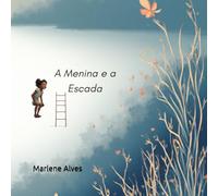 A MENINA E A ESCADA