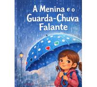 A Menina e o Guarda-Chuva Falante (Contos Infantil)