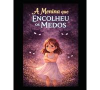 A Menina que encolheu os Medos: O Mundo de Irís