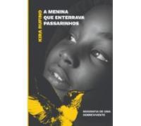 A Menina Que Enterrava Passarinhos (ebook)