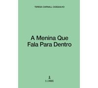 A Menina Que Fala Para Dentro