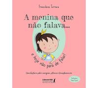 A menina que não falava... e agora não para de falar!