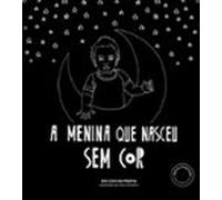 A Menina Que Nasceu Sem Cor (ebook)
