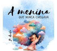 A Menina que nunca chegava