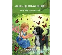 A Menina Que Pensava Diferente: Resiliência e Inclusão