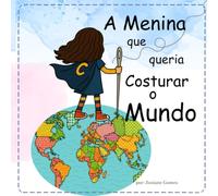 A Menina que queria Costurar o Mundo