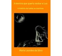 A Menina Que Queria Roubar A Lua (ebook)