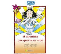 A Menina Que Queria Ser Anjo (Em Portuguese do Brasil)
