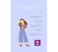 A Menina Que Queria Ser Cantora (ebook)