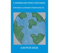 A Menininha Que Pintou O Novo Mundo (ebook)