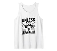 A Menos Que Dios te envió, no Estoy Disponible Declaración Divertida Camiseta sin Mangas