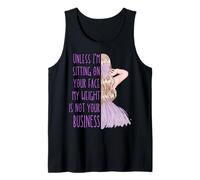 A menos que me siento en tu cara, mi peso no es tu negocio divertido Camiseta sin Mangas