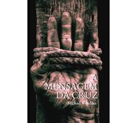A mensagem da Cruz