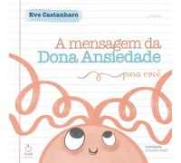 A Mensagem da Dona Ansiedade Para Você