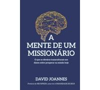 A mente de um missionário / The Mind of a Missionary: O que os obreiros transculturais nos dizem sobre prosperar na missão hoje