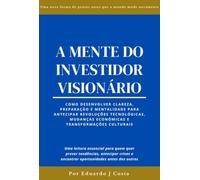A Mente do Investidor Visionário