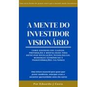 A Mente Do Investidor Visionário (ebook)