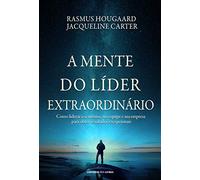 A MENTE DO LíDER EXTRAORDINáRIO