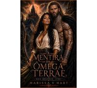 A mentira da Ômega Terrae: Saga Arkannun - Livro 7