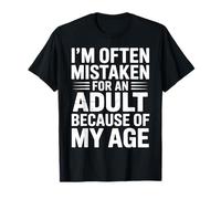 A menudo me confunden con un adulto debido a mi edad extraño Camiseta