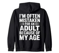 A menudo me confunden con un adulto debido a mi edad extraño Sudadera con Capucha
