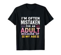 A Menudo Me Confunden Con Un Adulto Por Mi Edad. Divertido Camiseta