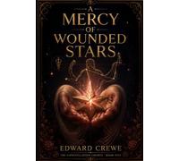 A Mercy of Wounded Stars: 5 (The Constellation Courts)