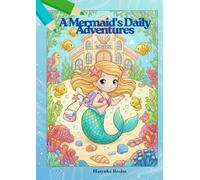 A Mermaid's Daily Adventures: Coloring book for kids I Mermaid coloring book