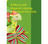 A Merry and Magical Coloring Adventure for Little Hands: Christmas With Dinos
