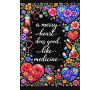 A Merry Heart Does Good Like Medicine: Christian Floral Journal for Women: 60 Lined Page Scripture Prayer Notebook for Bible Study, Daily Gratitude, and Devotional Notes | 6" x 9" Matte Cover