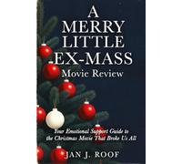 A Merry Little Ex-Mass Movie Review: Your Emotional Support Guide to the Christmas Movie That Broke Us All