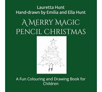 A Merry Magic Pencil Christmas: A Fun Colouring and Drawing Book for Children
