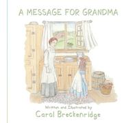 A Message for Grandma