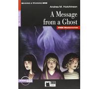 A message from a Ghost. Con File audio scaricabile: A2-niveau ERK (Reading and training)