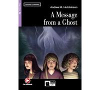 A message from a Ghost. Con File audio scaricabile: A2-niveau ERK (Reading and training)