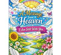 A message from heaven: I'm still with you