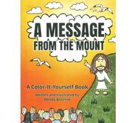 A Message From the Mount: A Color-It-Yourself Book