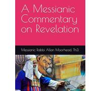 A Messianic Commentary on Revelation