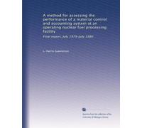 A method for assessing the performance of a material control and accounting system at an operating nuclear fuel processing facility: Final report, July 1979-July 1980