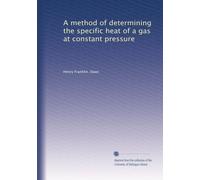 A method of determining the specific heat of a gas at constant pressure