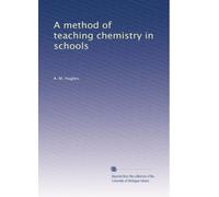 A method of teaching chemistry in schools (1906)