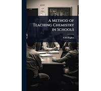 A Method of Teaching Chemistry in Schools