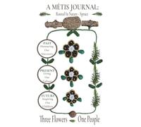 A Métis Journal: Rooted in Nature - Spruce