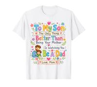 A mi Hijo, por ser tu Madre, Verte ser papá, Amor de Familia Camiseta