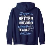 A mi Hijo, por ser tu Madre, Verte ser papá, Amor de Familia Sudadera con Capucha