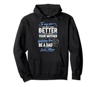 A mi Hijo, por ser tu Madre, Verte ser papá, Amor de Familia Sudadera con Capucha
