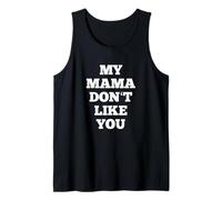 A mi mamá no le gustas Camiseta sin Mangas
