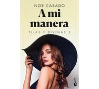 A mi manera: Pijas y divinas 3 (Romántica)